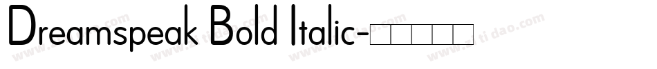Dreamspeak Bold Italic字体转换